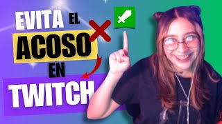 COMO EVITAR EL ACOSO EN TWITCH ⚔️  Guía para moderadores [upl. by Olegnaleahcim]