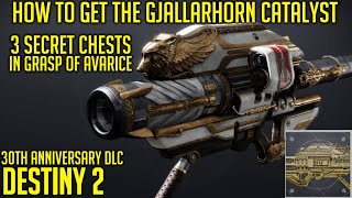 Gjallarhorn Catalyst Guide  Grasp Of Avarice Secret Chests  Destiny 2 [upl. by Ydnih]