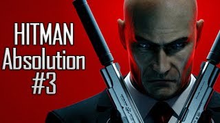 Hitman Absolution  Sümüklüyüm  Bölüm 3 [upl. by Adniral]