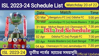 ISL 2024 3rd Schedule List  ISL Matchday 20 of 22  isl schedule 2024 [upl. by Ellenrahc]