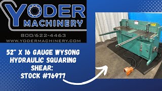 52quot X 16 GAUGE WYSONG HYDRAULIC SQUARING SHEAR STOCK 76977 [upl. by Dedra]