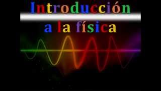 Introduccion a la Física [upl. by Veator74]