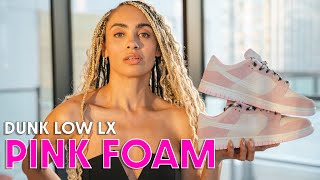 Now THIS is a PINK DUNK PINK FOAM Nike Dunk Low LX On Foot Review and How to Style GRWM [upl. by Anitsuj]