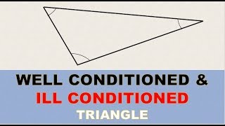 WellConditioned and illConditioned Triangle  Civil Engineer [upl. by Noman]