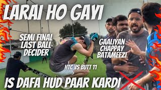 Semi Final Main Larai Ho Gayi  Doosri Team Nay Gaaliyan De Kar Aukaat Dikha Di ❌ [upl. by Tijnar]