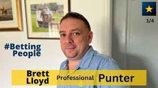 BettingPeople Interview BRETT LLOYD Professional Punter 14 [upl. by Roxy451]