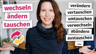 ändern wechseln tauschen Kennst du die Unterschiede Deutsch für Fortgeschrittene B2 C1 [upl. by Leinto349]