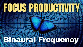 Boost PRODUCTIVITY and FOCUS  Stop PROCRASTINATION  Mind activating Binaural Beats Music 8 hours [upl. by Zaraf]