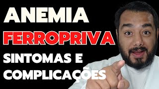 Anemia por Deficiência de Ferro Ferropriva Como Identificar os Sintomas e Prevenir Complicações [upl. by Aihsemot]