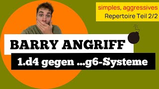 Fieser Barry Angriff gegen die g6Aufbauten 1d4Repertoire Teil 22 [upl. by Melan186]