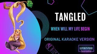 Tangled  When Will My Life Begin  KaraokeLyrics [upl. by Dnomasor831]