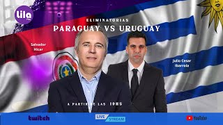 quotURUGUAY VS PARAGUAY  CON SALVADOR HICAR Y JULIO CESAR IBARROLAquot [upl. by Ajit436]