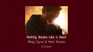 1 HOUR Slowed Nothing Breaks Like a Heart  Miley Cyrus amp Mark Ronson [upl. by Ovida]