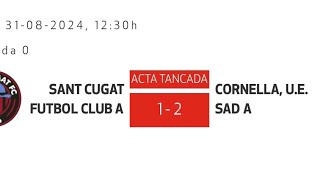 Sant Cugat FC 1  UE Cornellà SAD 2  Amistoso 310824 [upl. by Drogin]