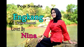 ENGKANGNeneng Yana Kermit  NINA Pop Sunda Cover [upl. by Philipp]