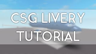 ROBLOX  How to make a CSG livery for a plane [upl. by Lotsyrc]