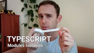 TypeScript Modules Isolation [upl. by Celio]