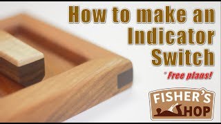 Woodworking How to make an Indicator Switch [upl. by Atiuqram]