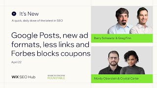 Its New  April 22  Google Posts horizontal Google Ads less links Forbes coupons and more [upl. by Cr314]