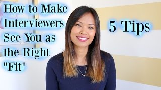 How to Make Interviewers See You as the Right “Fit” for the Job  5 Tips [upl. by Yukio]