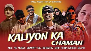 kaliyon ka chaman  MIX  MC MUGZ  SHEZAN  SOMRAT SIJ  SAIF KHAN  ZARA  SILMA2024 Mehedi [upl. by Ylhsa]