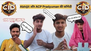 Abhijit और ACP Pradyuman की Comedy cid funny [upl. by Ahsennek438]