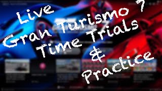 Gran Turismo 7  New Daily Races A B amp C Time Trials and Practice gt7 ivestream [upl. by Valentine]