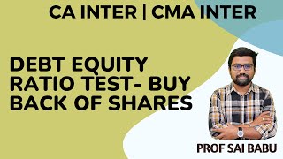 DEBTEQUITY RATIO TEST BUY BACK OF SHARES [upl. by Ahtebbat]