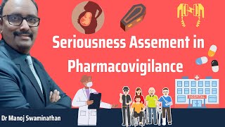 Seriousness Assessment in Pharmacovigilance [upl. by Dnalrah]