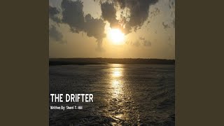 The Drifter [upl. by Akibma]