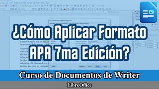 ¿Cómo Aplicar Formato APA 7ma Edición en Writer  Curso de Documentos en Writer [upl. by Grane]