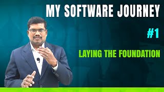 1 Laying the Foundation  My Software Journey [upl. by Searle]