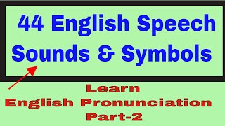 44 English speech sounds and symbols  How to pronounce correctly in EnglishPart2 [upl. by Kcira]