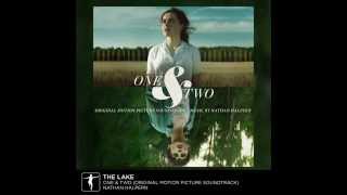 Nathan Halpern  quotThe Lakequot  One amp Two Soundtrack Preview Official Video [upl. by Yorick]