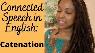 Connected Speech in English Catenation [upl. by Bone]