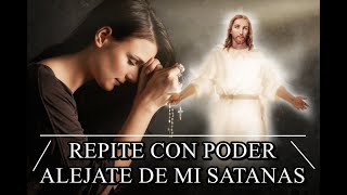 REPITE CON PODER ALÉJATE DE MI SATANÁS [upl. by Artnoed]