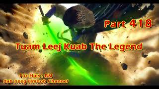 Tuam Leej Kuab The Hmong Shaman Warrior  Part 418  2822024 [upl. by Felisha]