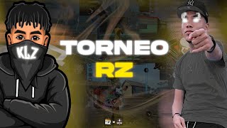 TORNEO RZ 🔥 RE4LG4LIFE VS CLAN KLZ [upl. by Aicel]