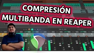 ¿CÓMO USAR UN COMPRESOR MULTIBANDA EN REAPER ReaXComp [upl. by Anu]