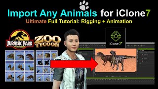 Import any Animals and Dinosaur into iClone rigging and animation tutorial [upl. by Bellis]