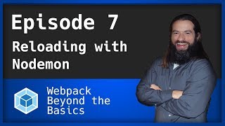 Webpack  Ep 7  Reloading Client and Server Code with Nodemon [upl. by Navannod]