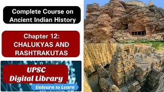 Ch 12 South Indian Kingdoms  II  Chalukyas and Rashtrakutas  Complete Course on Ancient History [upl. by Burdelle]