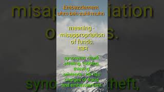 EMBEZZLEMENT  ग़बन Advanced English Vocabulary English Speaking  learn English kangokiwi shorts [upl. by Sula]