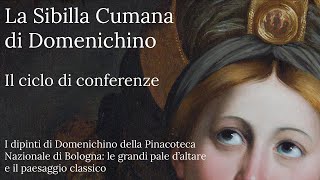 La Sibilla Cumana di Domenichino  Il ciclo di conferenze 13 [upl. by Anah]