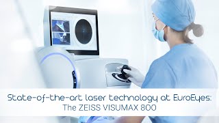 The ZEISS VISUMAX® 800 laser  stateoftheart laser technology at EuroEyes [upl. by Moule]