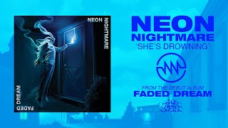 NEON NIGHTMARE  Shes Drowning From Faded Dream LP 2024 [upl. by Nadnerb]