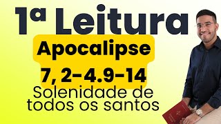 Primeira Leitura  Apocalipse 7 24914  Solenidade de todos os santos  03112024 [upl. by Enalda]