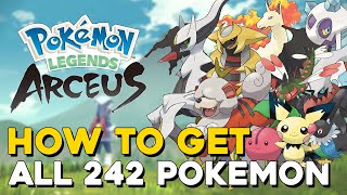 Pokemon Legends Arceus How To Get All 242 Pokemon All Pokemon Locations Full Pokedex Guide [upl. by Aninaig146]