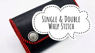 Single and Double Whip Stitch Edge [upl. by Annij244]