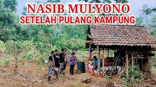 Miris  Beginilah Nasib Mulyono Sekarang Setelah Pulang Kampung [upl. by Quartet]